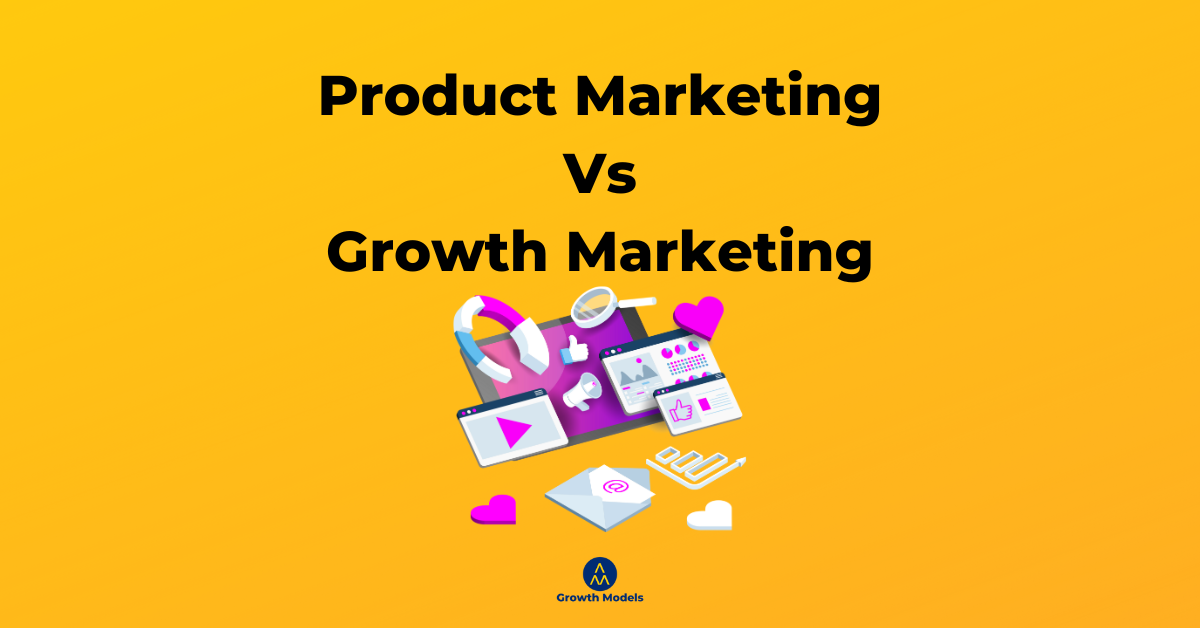 Product marketing vs growth marketing